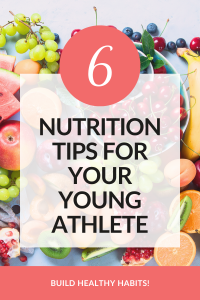 6 nutrition tips for a young athlete